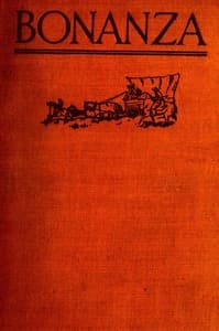 Bonanza: A story of the Gold Trail book cover