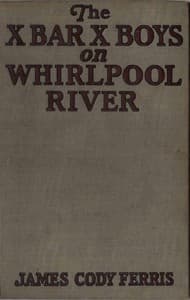 The X Bar X boys on Whirlpool River book cover