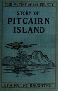 Mutiny of the Bounty and story of Pitcairn Island, 1790-1894 book cover