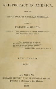 Aristocracy in America. From the sketch-book of a German nobleman. vol. 1 (of 2)