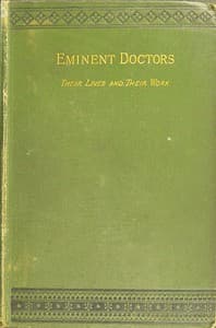 Eminent doctors: Their lives and their work; Vol. 2 of 2