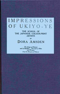 Impressions of Ukiyo-ye, the school of the Japanese colour-print artists book cover