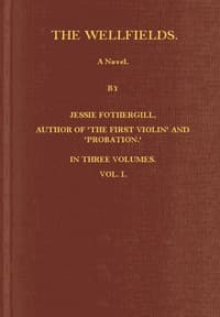 The Wellfields: A novel. Vol. 1 of 3