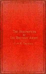 The regiments of the British Army, chronologically arranged book cover