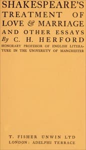 Shakespeare's treatment of love & marriage, and other essays