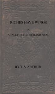 Riches have wings; or, A tale for the rich and poor