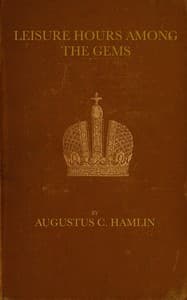 Leisure hours among the gems book cover