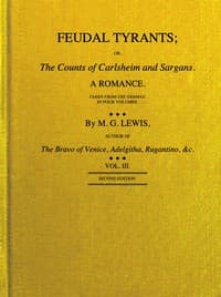 Feudal tyrants; or, The Counts of Carlsheim and Sargans, volume 3 (of 4)