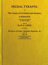Feudal tyrants; or, The Counts of Carlsheim and Sargans, volume 4 (of 4)