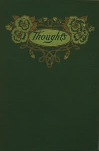 Thoughts: Selected from the writings of favorite authors