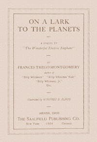 On a lark to the planets
A sequel to "The wonderful electric elephant"