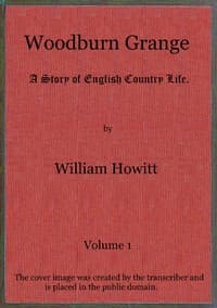 Woodburn Grange: A story of English country life; vol. 1 of 3