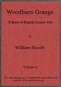Woodburn Grange: A story of English country life; vol. 3 of 3