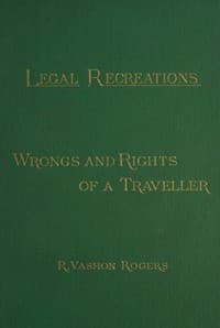 The law of the road; or, wrongs and rights of a traveller