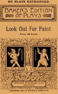 Look out for paint: A farce comedy in three acts