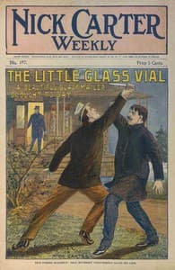 New Nick Carter weekly no. 197: The little glass vial; or A beautiful blackmailer brought to bay book cover