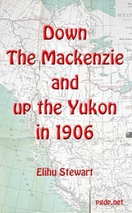 Down the Mackenzie and up the Yukon in 1906 book cover