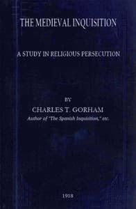 The medieval Inquisition: A study in religious persecution
