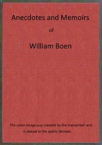 Anecdotes and memoirs of William Boen, a coloured man, who lived and died near Mount Holly, New Jersey