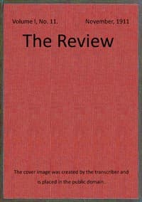 The Review, Vol. 1, No. 11, November 1911