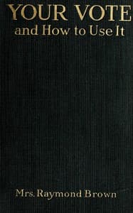 Your vote and how to use it book cover