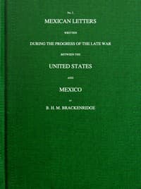 Mexican letters written during the progress of the late war between the United States and Mexico, no. 1.