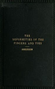 The deformities of the fingers and toes