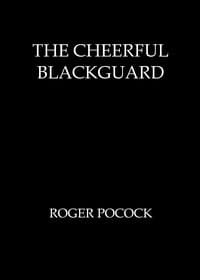 The cheerful blackguard
