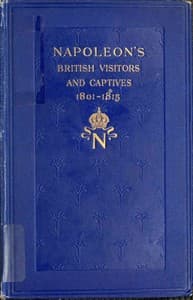 Napoleon's British visitors and captives, 1801-1815 book cover