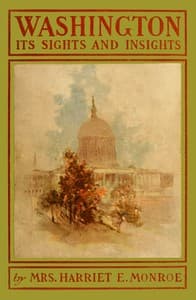 Washington, its sights and insights [1903] book cover