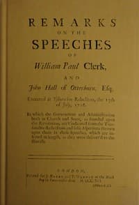 Remarks on the speeches of William Paul Clerk, and John Hall of Otterburn, Esq