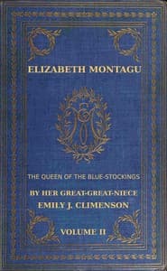Elizabeth Montagu, the queen of the bluestockings, Volume 2 (of 2)