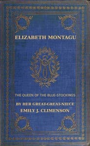 Elizabeth Montagu, the queen of the bluestockings, Volumes 1 and 2