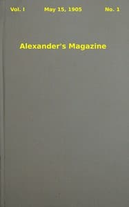 Alexander's Magazine (Vol. 1, No. 1, May 15, 1905)