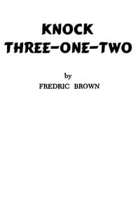 Knock three-one-two