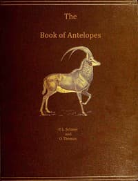 The book of antelopes, vol. 1 (of 4)