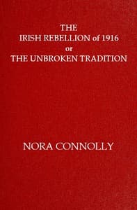 The Irish rebellion of 1916