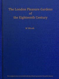 The London pleasure gardens of the eighteenth century
