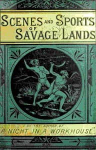 Stirring scenes in savage lands book cover