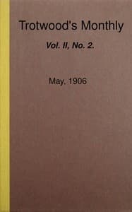 Trotwood's Monthly, Vol. II, No. 2, May, 1906 book cover
