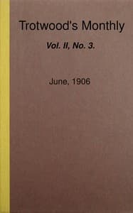 Trotwood's Monthly, Vol. II, No. 3, June, 1906 book cover