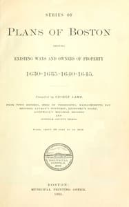Series of plans of Boston showing existing ways and owners of property 1630-1635-1640-1645 book cover