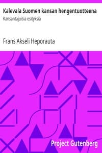 Kalevala Suomen kansan hengentuotteena