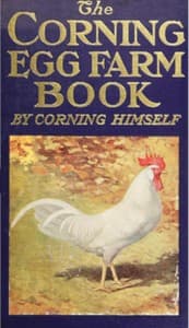 The Corning Egg Farm book, by Corning himself