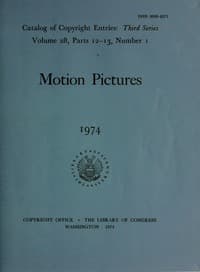 Motion pictures, January-June 1974: Catalog of copyright entries, third series, volume 28, parts 12-13, number 1 book cover