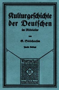 Kulturgeschichte der Deutschen im Mittelalter