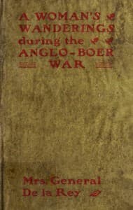 A woman's wanderings and trials during the Anglo-Boer War