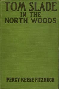 Tom Slade in the north woods