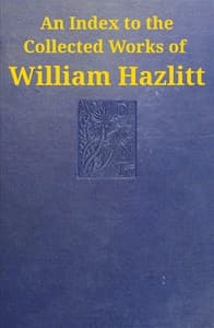 An index to the collected works of William Hazlitt book cover