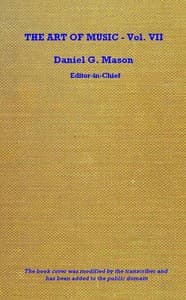 The art of music, Vol. 07 (of 14), Pianoforte and chamber music